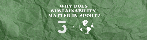 Why does Sustainability matter in sport?